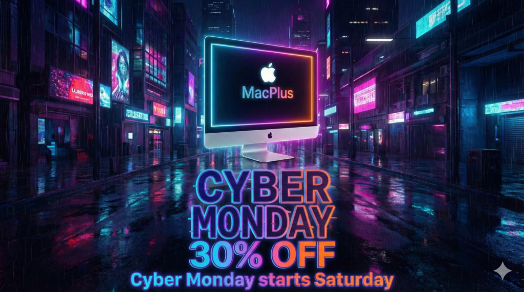 MacPlus Cyber Monday 2025